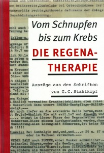 Vom Schnupfen bis zum Krebs – Die REGENA-Therapie (G. C. Stahlkopf)
